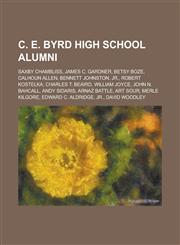 C. E. Byrd High School alumni Saxby Chambliss, James C. Gardner, Betsy Boze, Calhoun Allen, Bennett Johnston, Jr., Robert Kostelka,1234568969,9781234568962