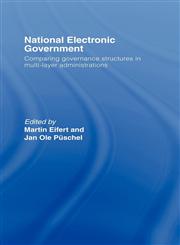 National Electronic Government Comparing Governance Structures in Multi-Layer Administrations,0415340659,9780415340656