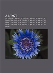 Avgust 20. avgust, 1. avgust, 2. avgust, 7. avgust, 29. avgust, 6. avgust, 17. avgust, 14. avgust, 19. avgust, 23. avgust, 15. avgust,1233992643,9781233992645