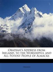 Obadiah's Address from Ireland, to the Worshipful and All Potent People of Almacks,1146373023,9781146373029