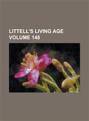 Littell's living age Volume 148,1230096647,9781230096643