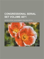 Congressional serial set Volume 4871,1130795578,9781130795578