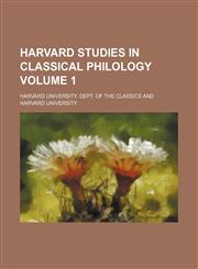 Harvard studies in classical philology Volume 1,1152831844,9781152831841