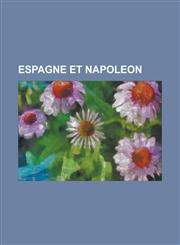 Espagne Et Napoleon,123124366X,9781231243664