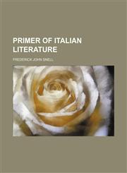 Primer of Italian Literature,1150472545,9781150472541