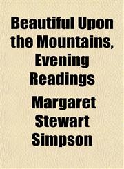 Beautiful Upon the Mountains, Evening Readings,1151345067,9781151345066