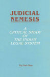 Judicial Nemesis A Critical Study of the Indian Legal System,8171567479,9788171567478