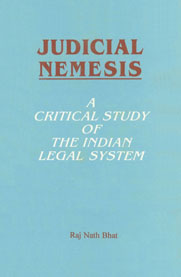 Judicial Nemesis A Critical Study of the Indian Legal System,8171567479,9788171567478