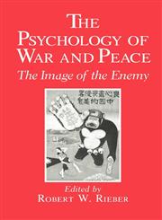 The Psychology of War and Peace The Image of the Enemy,0306435438,9780306435430