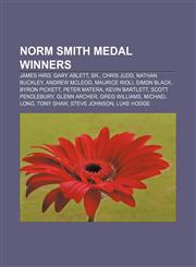 Norm Smith Medal winners James Hird, Gary Ablett, Sr., Chris Judd, Nathan Buckley, Andrew McLeod, Maurice Rioli, Simon Black, Byron Pickett,1155869311,9781155869315