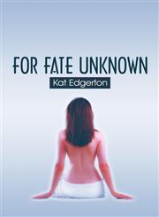 For Fate Unknown,1606103024,9781606103029