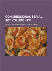 Congressional serial set Volume 4131,1130000931,9781130000931