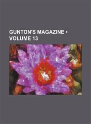 Gunton's Magazine (Volume 13),1154278085,9781154278088