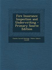Fire Insurance Inspection and Underwriting - Primary Source Edition,1295428458,9781295428458