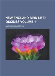 New England Bird Life Volume 1,1154131122,9781154131123