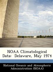 NOAA Climatological Data Delaware, May 1974,1249351782,9781249351788