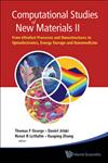 Computational Studies of New Materials II From Ultrafast Processes and Nanostructures to Optoelectronics, Energy Storage and Nanomedicine,9814287180,9789814287180