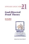 Goal-Directed Proof Theory,9048155266,9789048155262