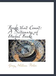 Books that Count A Dictionary of Useful Books,1113188774,9781113188779