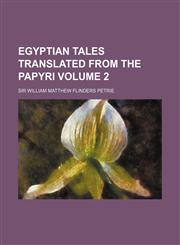 Egyptian Tales translated from the papyri Volume 2,1154554805,9781154554809