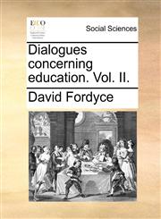 Dialogues concerning education. Vol. II.,1140879006,9781140879008
