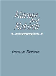 Karma and Rebirth The Karmic Law of Cause and Effect,070070163X,9780700701636
