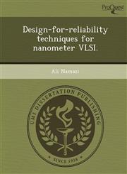 Design-for-reliability techniques for nanometer VLSI.,1243787244,9781243787248