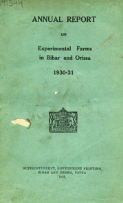 Annual Report on Experimental Farms in Bihar and Orissa - 1930-31