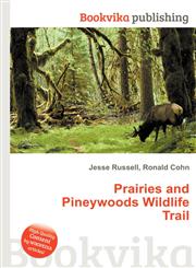 Prairies and Pineywoods Wildlife Trail,5511587559,9785511587554
