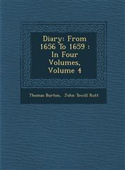 Diary From 1656 To 1659 : In Four Volumes, Volume 4,1286878640,9781286878644