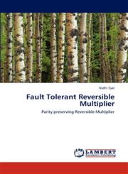 Fault Tolerant Reversible Multiplier,3659248800,9783659248801