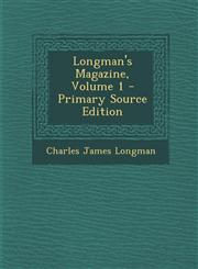 Longman's Magazine, Volume 1 - Primary Source Edition,1294894560,9781294894568