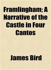 Framlingham; A Narrative of the Castle in Four Cantos,1152547267,9781152547261
