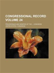 Congressional record Volume 24 ; proceedings and debates of the  Congress,1130878260,9781130878264