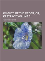 Knights of the Cross Volume 3,1230465219,9781230465210