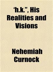 'h.k.", His Realities and Visions,1152319574,9781152319578