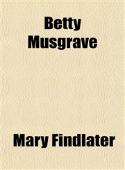 Betty Musgrave,1152815180,9781152815186
