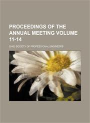 Proceedings of the annual meeting Volume 11-14,113062983X,9781130629835