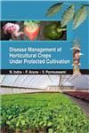 Disease Management of Horticultural Crops Under Protected Cultivation,8171327133,9788171327133