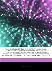 Articles On Business Parks Of The United States, including Research Triangle Park, Newport Center, Denver Technological Center, Cummings Research Park, Barton Business Park, Allegany Ballistics Laboratory,1242591273,9781242591273