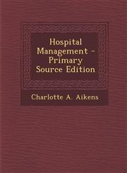 Hospital Management - Primary Source Edition,1293829587,9781293829585