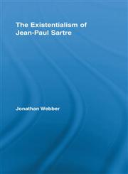 The Existentialism of Jean-Paul Sartre 1st Edition,041584858X,9780415848589