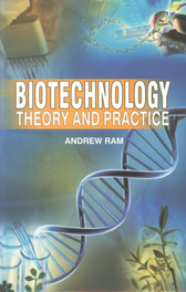 Biotechnology Theory and Practice,9380179367,9789380179360