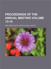 Proceedings of the annual meeting Volume 13-14,1232364835,9781232364832