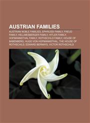 Austrian families Austrian noble families, Ephrussi family, Freud family, Hellmesberger family, Hitler family, Hofmannsthal family,1156988853,9781156988855