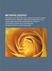 Metaphilosophy Philosophical method, Soul, Hindu philosophy, Meta-epistemology, Vedanta, Rational reconstruction, Jnana, Meta-ontology,1156531489,9781156531488