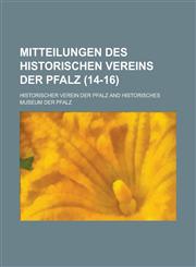 Mitteilungen Des Historischen Vereins Der Pfalz (14-16),1234499363,9781234499365