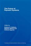 The Future of Payment Systems,0415438608,9780415438605