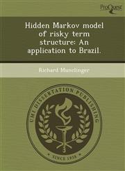 Hidden Markov model of risky term structure An application to Brazil.,1243717882,9781243717887