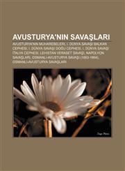Avusturya'nın savaşları Avusturya'nın muharebeleri, I. Dünya Savaşı Balkan Cephesi, I. Dünya Savaşı Doğu Cephesi,1232941700,9781232941705